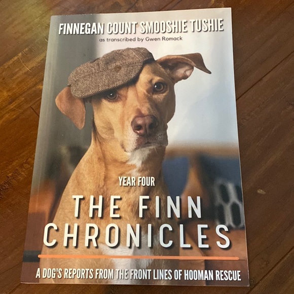 The‎ Finn Chronicles: Year 4 A dog's report from the front lines of hooma… - Picture 1 of 6